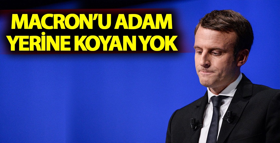 Macron’u Adam Yerine Koyan Yok