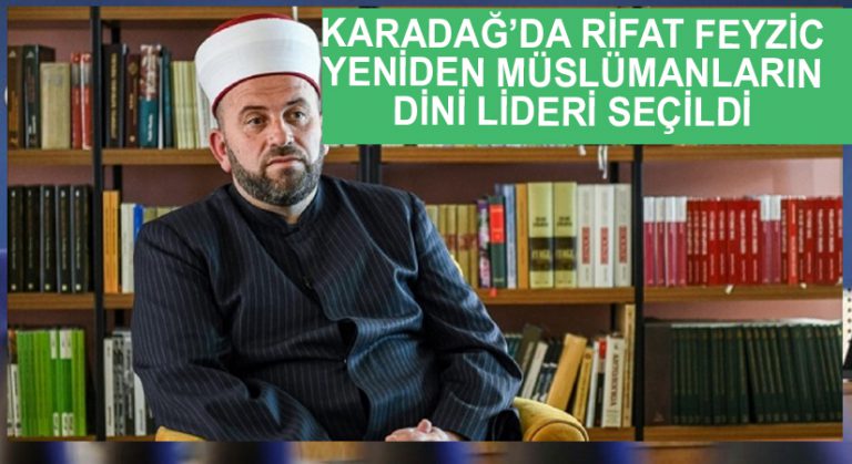 Karadağ Müslümanları Liderlerini Seçti