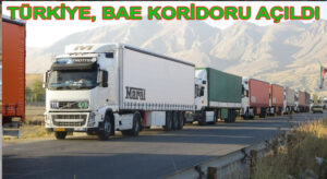Türkiye İle BAE Karayolu Bağlantısı Resmen Başladı