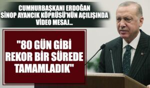 Cumhurbaşkanı Erdoğan: Ayancık Terminal Köprüsü’nü 80 gün gibi rekor sürede tamamladık