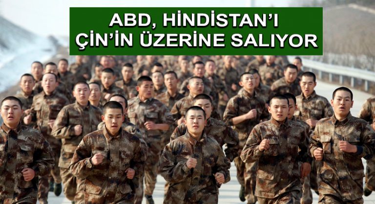 ABD, Hindistan’ı Çin’in Üzerine Salıyor