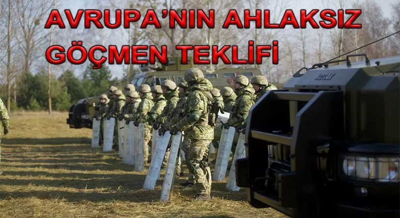 Avrupa’nın Ahlaksız Mülteci Teklifi