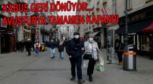 Covid 19’un 5. Dalgasına Yakalanan Avusturya Sokağa Çıkma Yasağı İlan Etti