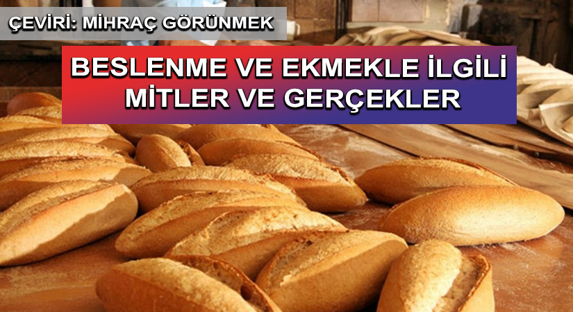 BESLENME VE EKMEKLE İLGİLİ MİTLER VE GERÇEKLER