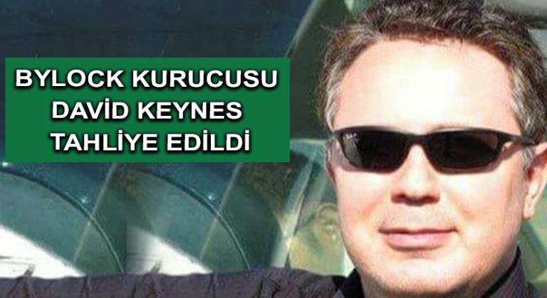 ByLock kurucusu David Keynes tahliye edildi