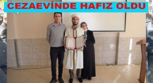 Cezaevinde Hafız Oldu
