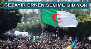 Cezayir erken seçime gidiyor