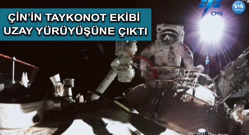 Çin’in taykonot ekibi uzay yürüyüşüne çıktı
