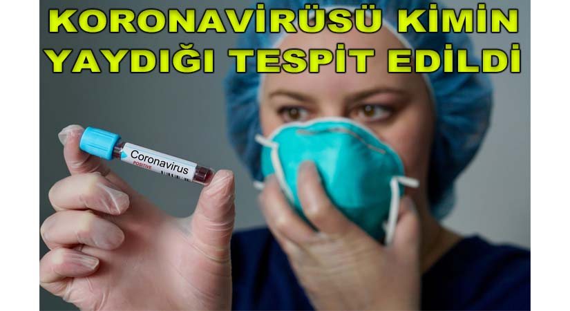 Koronvirüs’ü Kimin Yaydığı Belli Oldu