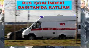 Dağıstan’da Katliam