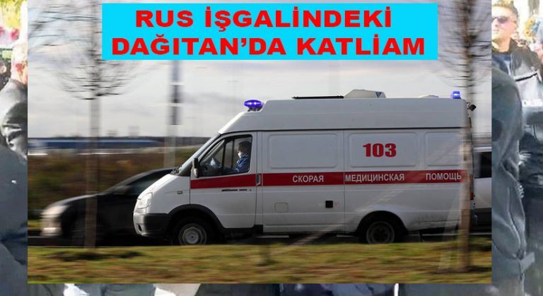 Dağıstan’da Katliam