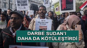 Darbe Sudan’ı Daha da Kötüleştirdi
