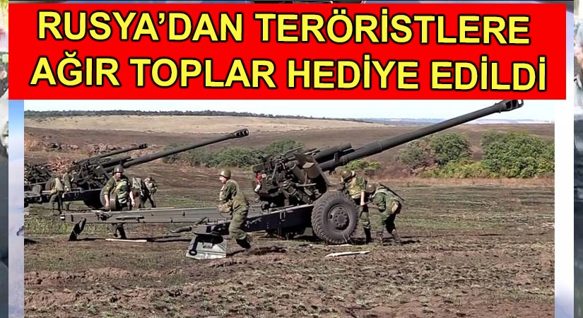 Rusya, Teröristlere Ağır Top Bataryaları Verdi