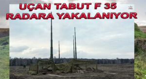 F 35’ler Elektronik Radarlara Yakalanıyor