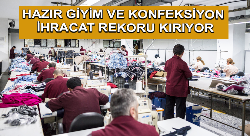 Hazır Giyim ve Konfeksiyon İhracat Rekoru Kırıyor
