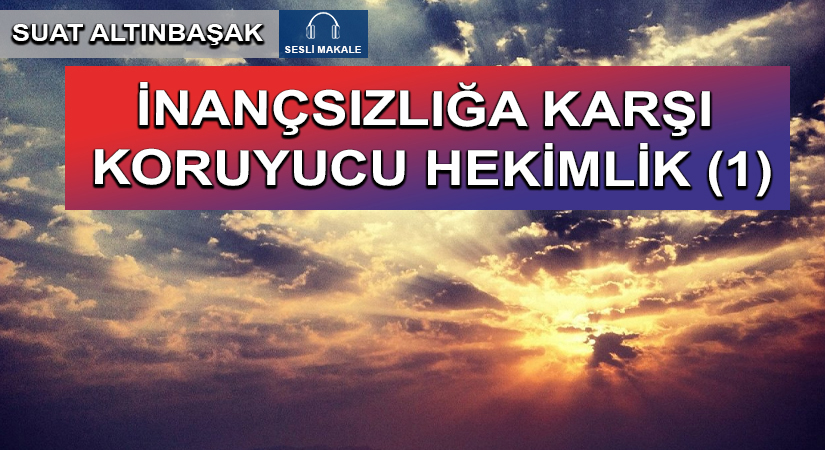 İNANÇSIZLIĞA KARŞI KORUYUCU HEKİMLİK (1)