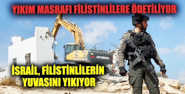 İsrail, Filistinlilerin Yuvasını Yıkmaya Devam Ediyor
