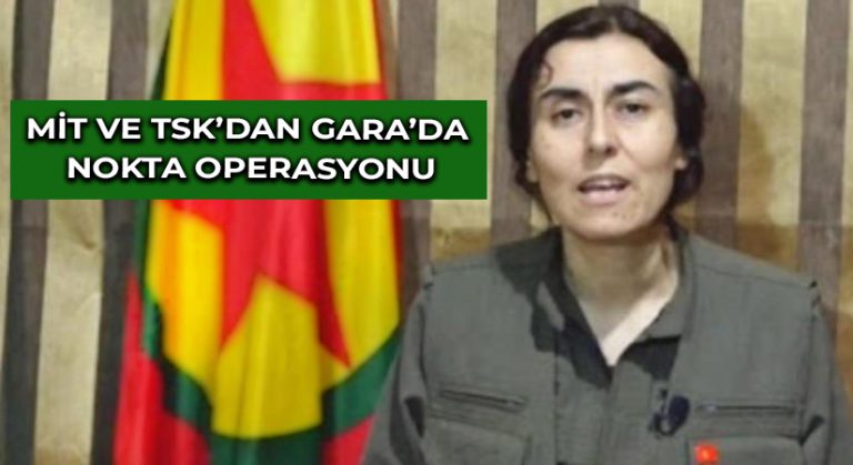 MİT ve TSK’dan Gara’da nokta operasyonu