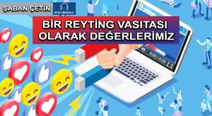 BİR REYTİNG VASITASI OLARAK DEĞERLERİMİZ