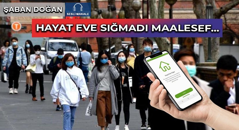 HAYAT EVE SIĞMADI MAALESEF…