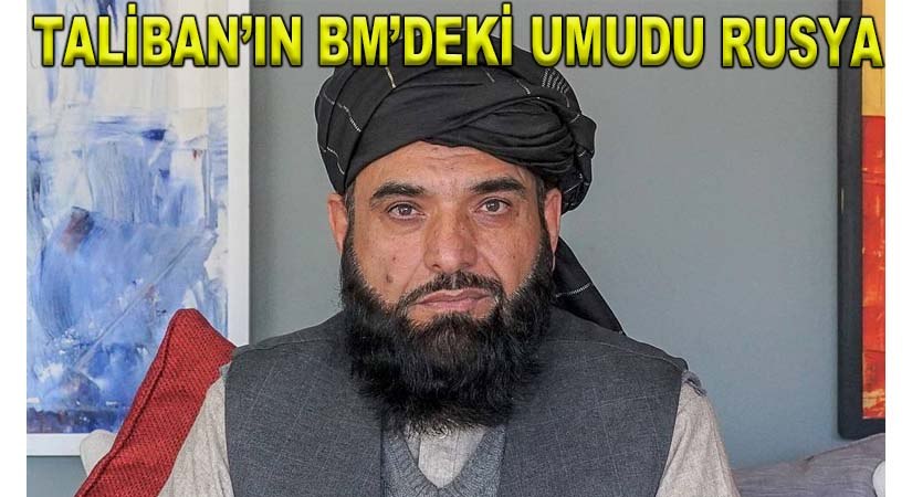 Taliban’ın Umudu Rusya