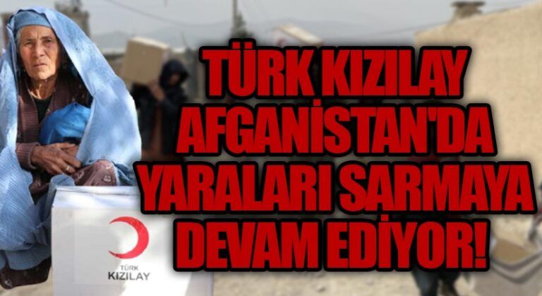 Türk Kızılay, Afganistan’daki İhtiyaç Sahibi Ailelere Yardım Ulaştırdı