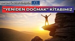 “YENİDEN DOĞMAK“ Kitabımız