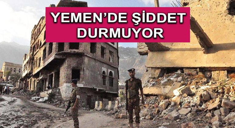 Yemen’de Şiddet Durmuyor