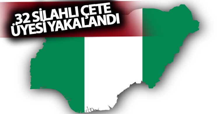 32 Silahlı Çete Üyesi Yakalandı