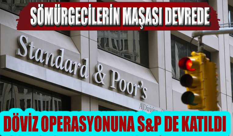Döviz operasyonuna Kredi Derecelendirme Şirketleri de Katılıyor
