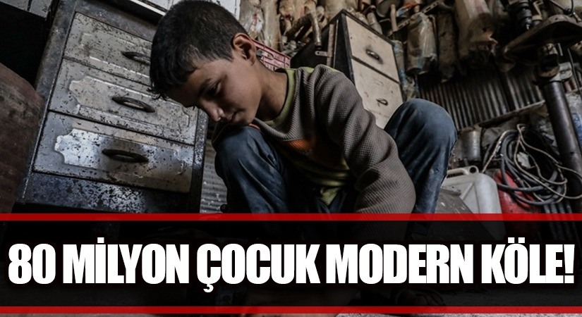 80 Milyon Çocuk Köle