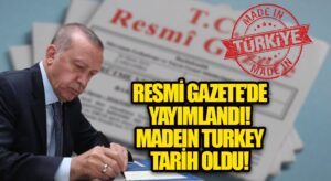 ”Made in Turkey” İbaresi Kaldırılıyor