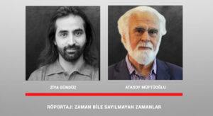 ATASOY MÜFTÜOĞLU: ZAMAN BİLE SAYILMAYAN ZAMANLAR