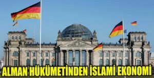 Almanya’dan İslam Ekonomi Modeli