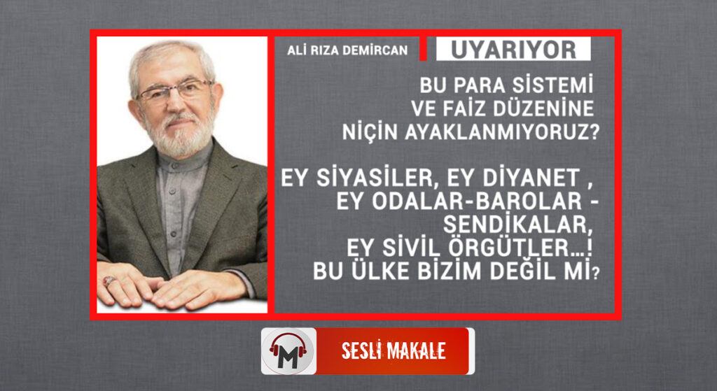 EY SİYASİLER, EY DİYANET, EY ODALAR-BAROLAR -SENDİKALAR, EY SİVİL ÖRGÜTLER…! BU ÜLKE BİZİM DEĞİL Mİ?