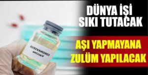 Aşı Yapmayanlara Sokağa Çıkma Yasağı