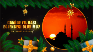 CAMİDE YIL BAŞI EĞLENCESİ OLUR MU?