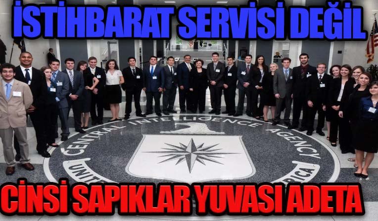 CIA Ajanları Cinsel Sapık Çıktı