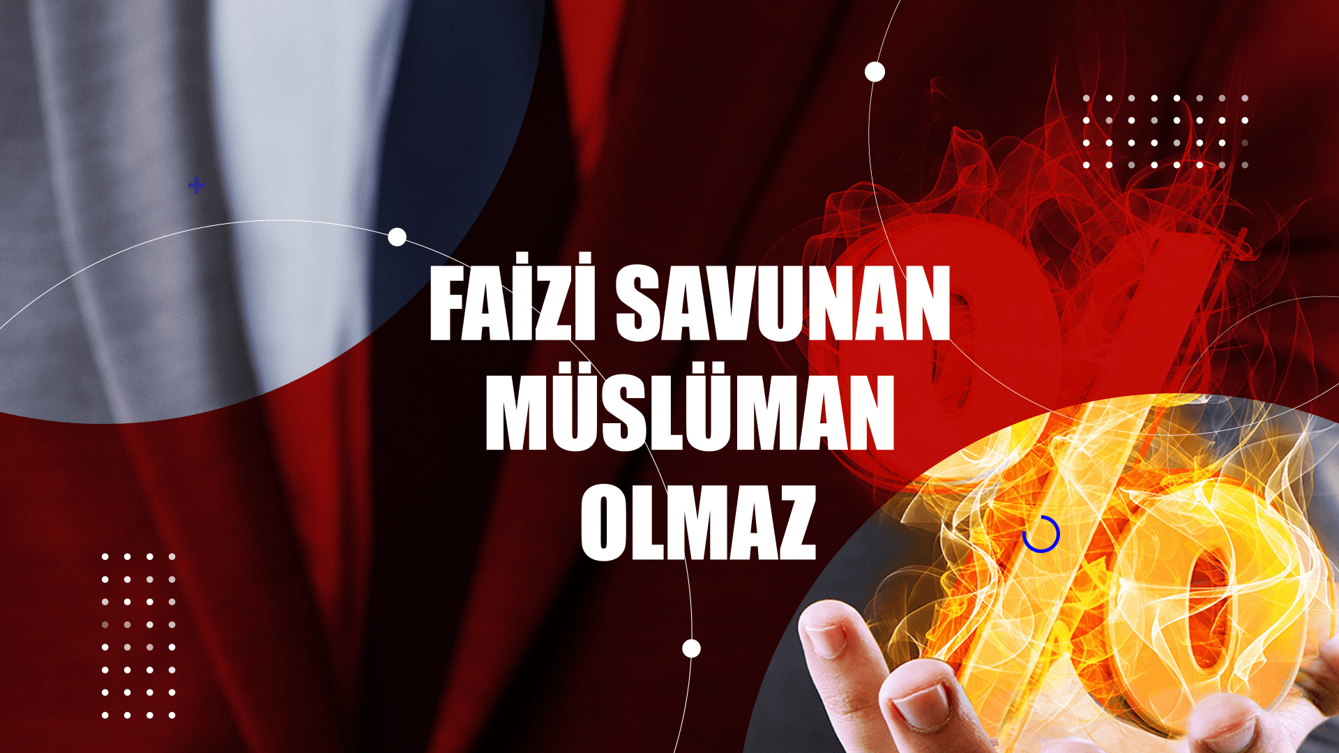 FAİZİ SAVUNAN MÜSLÜMAN OLMAZ