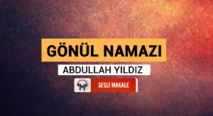 GÖNÜL NAMAZI