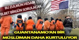 Gjantanamo’dan Bir Müslüman Daha Kurtuluyor