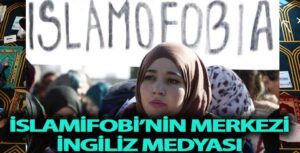 İslamifobili İngilizler Kışkırtıyor