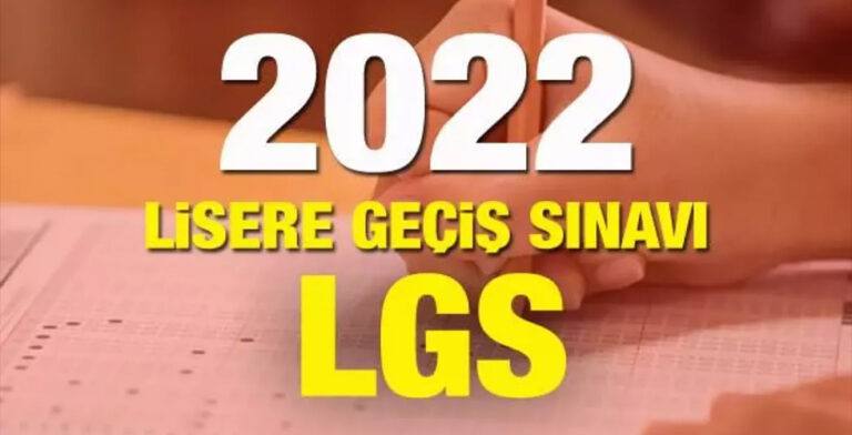 2022 LGS Sınavı Ne Zaman Yapılacak, Sınavla İlgili Tam Bilgiler