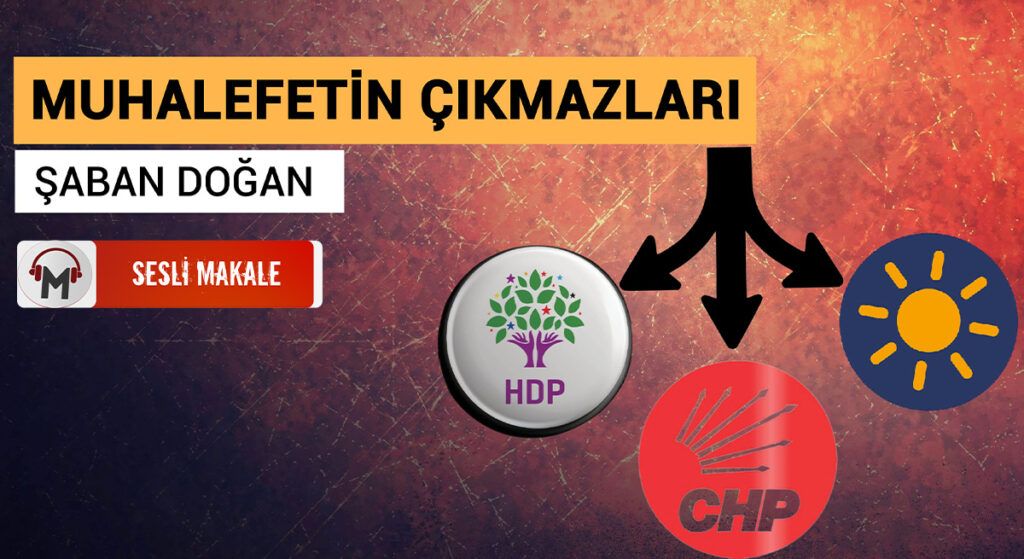 MUHALEFETİN ÇIKMAZLARI