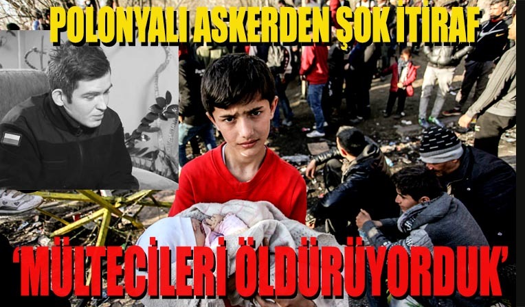 Polonya Göçmenleri Öldürüyor