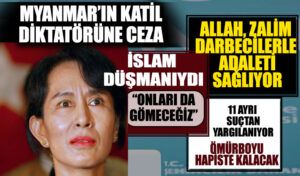 Müslüman Düşmanı Myanmar Diktatörüne Hapis