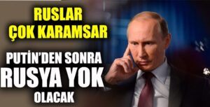 Şok İddia, Putin’den Sonra Rusya Olmayacak