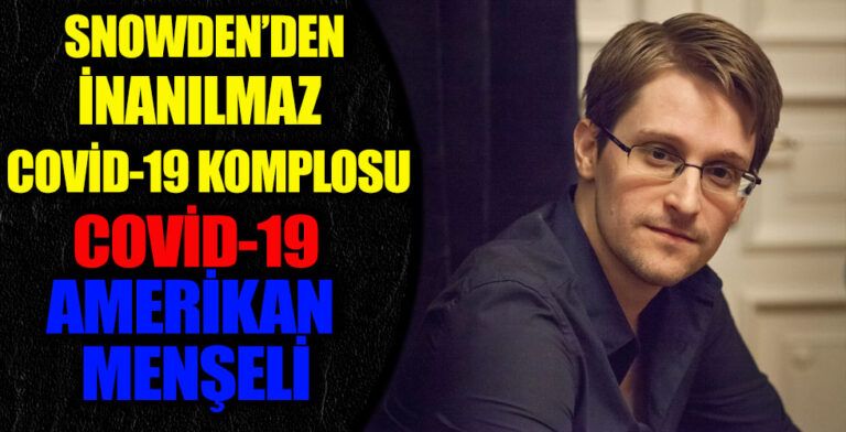 Snowden’in Tüyler Ürpertici İfadesi COVID’in Gerçek Kökenini Ortaya Koyuyor