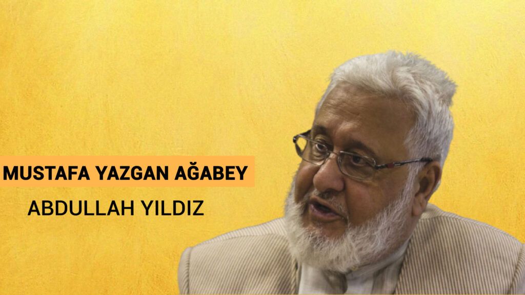 MUSTAFA YAZGAN AĞABEY