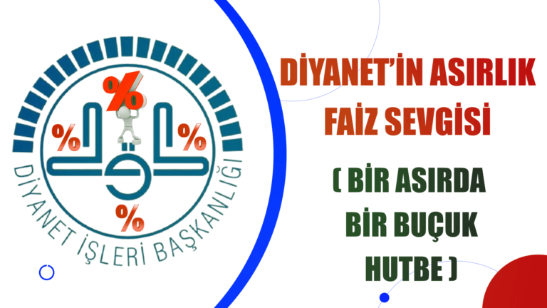 DİYANET’İN ASIRLIK FAİZ SEVGİSİ